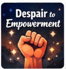 despair to empowerment