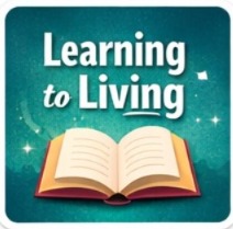 learning to living