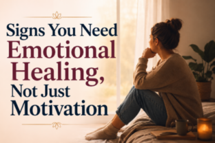 signs you need emotional healing not just motivation - blog by best life coach in india - sangeeta sharma